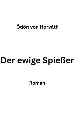 E-Book (epub) Der ewige Spießer von Ödon von Horváth