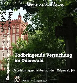 E-Book (epub) Todbringende Versuchung im Odenwald von Werner Kellner
