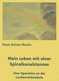 E-Book (epub) Mein Leben mit einer Spinalkanalstenose von Klaus-Rainer Martin