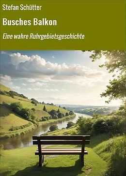 E-Book (epub) Busches Balkon von Stefan Schütter