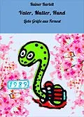 E-Book (epub) Vater, Mutter, Hund von Rainer Bartelt