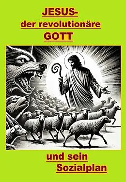 E-Book (epub) Jesus, der revolutionäre Gott und sein Sozialplan. von Martin Fischer