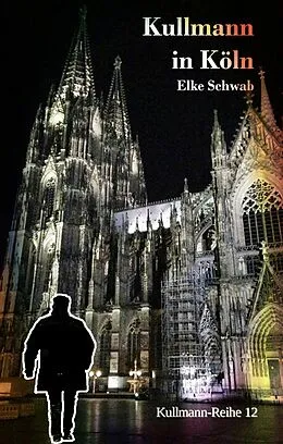E-Book (epub) Kullmann in Köln von Elke Schwab