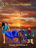 E-Book (epub) Velara und das Reich der sieben Inseln von Michael Schenk