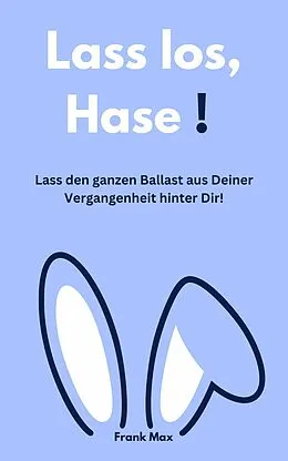 E-Book (epub) Lass los, Hase! von Frank Max