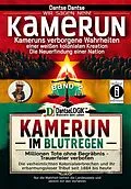 E-Book (epub) Kamerun im Blutregen - Millionen Tote ohne Begräbnis, Trauerfeiern verboten - Band 2 von Dantse Dantse