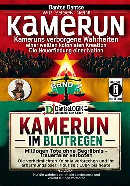 E-Book (epub) Kamerun im Blutregen - Millionen Tote ohne Begräbnis, Trauerfeiern verboten - Band 2 von Dantse Dantse