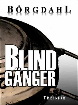 E-Book (epub) Blindgänger von Ole R. Börgdahl