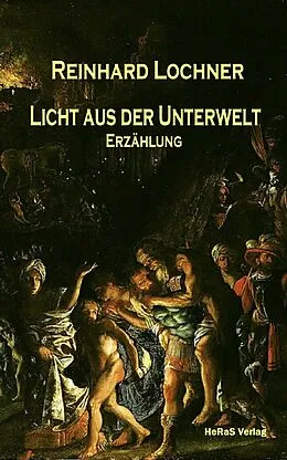 E-Book (epub) Licht aus der Unterwelt von Reinhard Lochner
