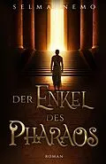 E-Book (epub) Der Enkel des Pharaos von Selma Nemo