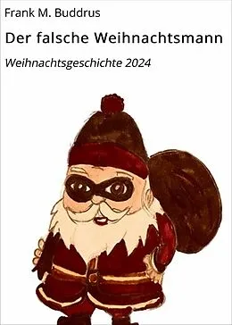 E-Book (epub) Der falsche Weihnachtsmann von Frank M. Buddrus