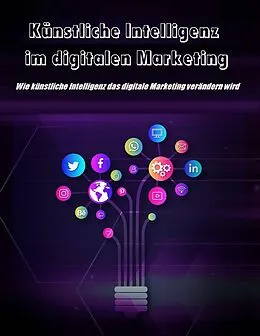 E-Book (epub) Künstliche Intelligenz im digitalen Marketing von Thekla Kreuss
