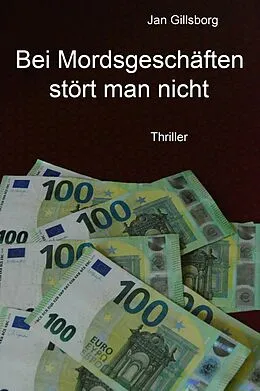 E-Book (epub) Bei Mordsgeschäften stört man nicht von Jan Gillsborg