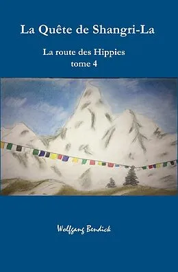 E-Book (epub) La quête de Shangri-La von Wolfgang Bendick