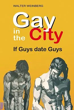 E-Book (epub) Gay in the City von Walter Weinberg