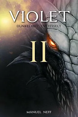 E-Book (epub) Violet - Dunkelheit / Entfesselt - Buch 4-5 von Manuel Neff