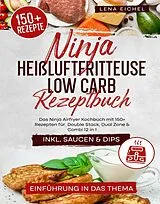 E-Book (epub) Ninja Heißluftfritteuse Low Carb Rezeptbuch von Lena Eichel