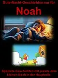 E-Book (epub) Gute-Nacht-Geschichten nur für Noah von Thomas Krüger