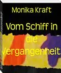 E-Book (epub) Vom Schiff in die Vergangenheit. von Monika Kraft