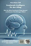 E-Book (epub) Emotionale Intelligenz für den Alltag von Klaus-Dieter Thill