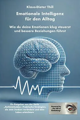 E-Book (epub) Emotionale Intelligenz für den Alltag von Klaus-Dieter Thill