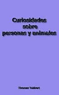 E-Book (epub) Curiosidades sobre personas y animales von Thomas Tabbert