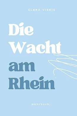 E-Book (epub) Die Wacht am Rhein von Clara Viebig