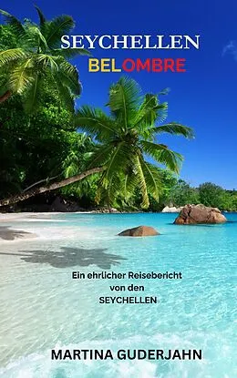 E-Book (epub) Seychellen Bel Ombre von Martina Guderjahn