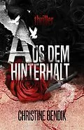 E-Book (epub) Aus dem Hinterhalt von Christine Bendik