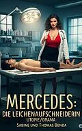 E-Book (epub) Mercedes: Die Leichenaufschneiderin von Sabine Benda, Thomas Benda