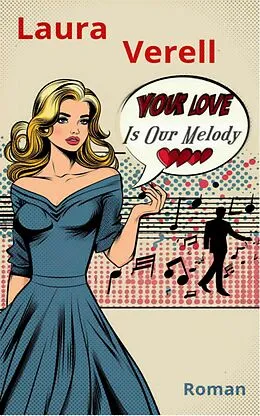 E-Book (epub) Your Love Is Our Melody von Laura Verell