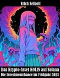 E-Book (epub) Das Krypto-Asset KOLIN auf Solana von Erich Seibolt