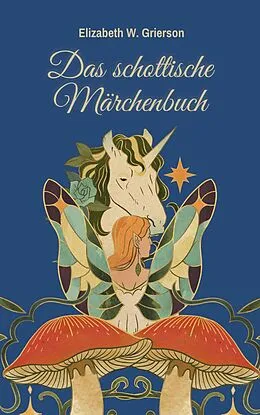 E-Book (epub) Das schottische Märchenbuch von Elizabeth W. Grierson