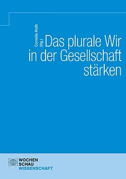 E-Book (pdf) Das Plurale Wir in der Gesellschaft stärken von Cornelia Muth