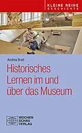 E-Book (pdf) Historisches Lernen im und über das Museum von Andrea Brait