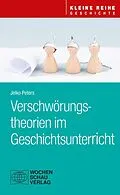 E-Book (pdf) Verschwörungstheorien im Geschichtsunterricht von Jelko Peters
