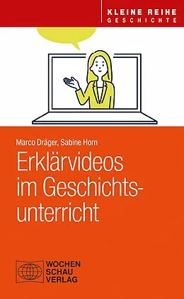 E-Book (pdf) Erklärvideos im Geschichtsunterricht von Marco Dräger, Sabine Horn