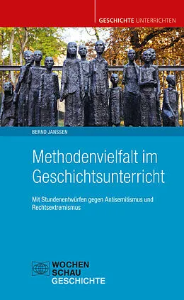 E-Book (pdf) Methodenvielfalt im Geschichtsunterricht von Bernd Janssen