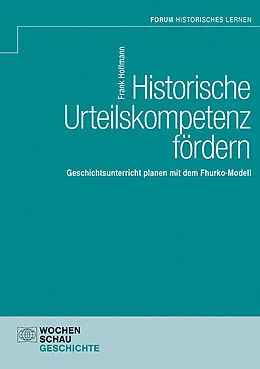 E-Book (pdf) Historische Urteilskompetenz fördern von Frank Hoffmann