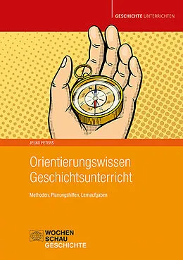 E-Book (pdf) Orientierungswissen Geschichtsunterricht von Jelko Peters