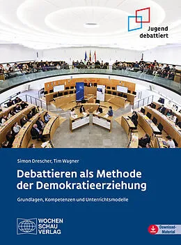 E-Book (pdf) Debattieren als Methode der Demokratieerziehung von Tim Wagner, Simon Drescher