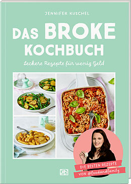 Kartonierter Einband Das BROKE Kochbuch von Jennifer Kuschel