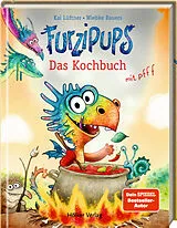 Fester Einband Furzipups  Das Kochbuch mit pfff von Kai Lüftner, Sandra Anna Christen, Julia Bauer-Triebke