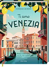 Fester Einband Ti Amo Venezia von Lars Wentrup, Lisa Nieschlag