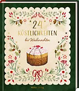 Fester Einband 24 Köstlichkeiten bis Weihnachten von Julia Figlhuber