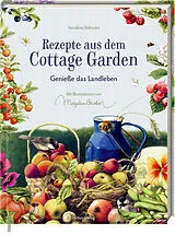 Fester Einband Rezepte aus dem Cottage Garden von Annalena Bokmeier