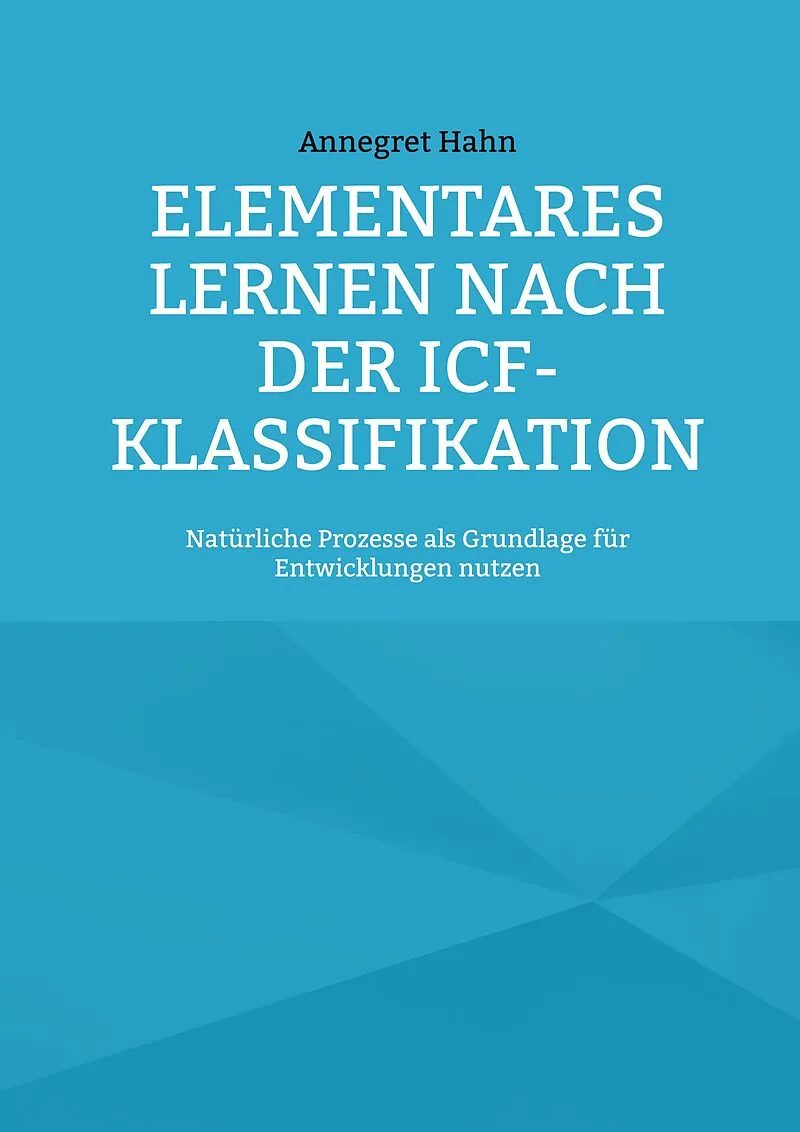 Elementares Lernen nach der ICF-Klassifikation