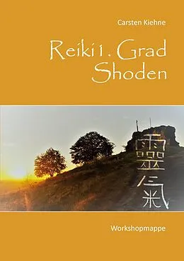 E-Book (epub) Reiki I. Grad - Shoden von Carsten Kiehne