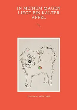 E-Book (epub) In meinem Magen liegt ein kalter Apfel von Bela F. Wolf