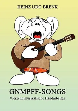E-Book (epub) Gnmpff-Songs von Heinz Udo Brenk